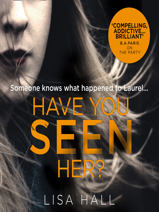 Title details for Have You Seen Her by Lisa Hall - Available